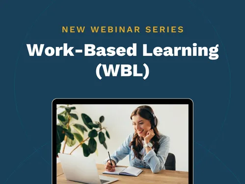 New Work-Based Learning (WBL) Webinar Series