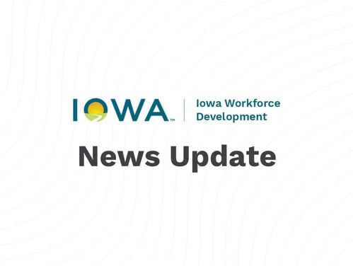 Iowa Workforce Development News Update